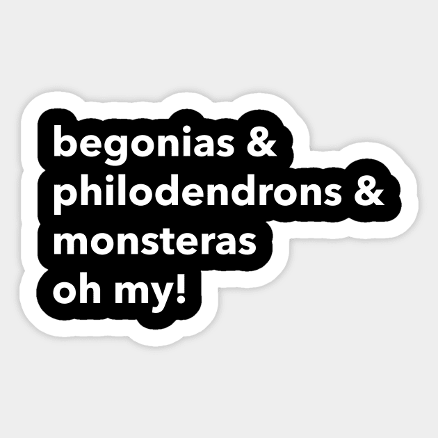 Begonias & Philodendrons & Monstera Oh My! Sticker by Eugene and Jonnie Tee's